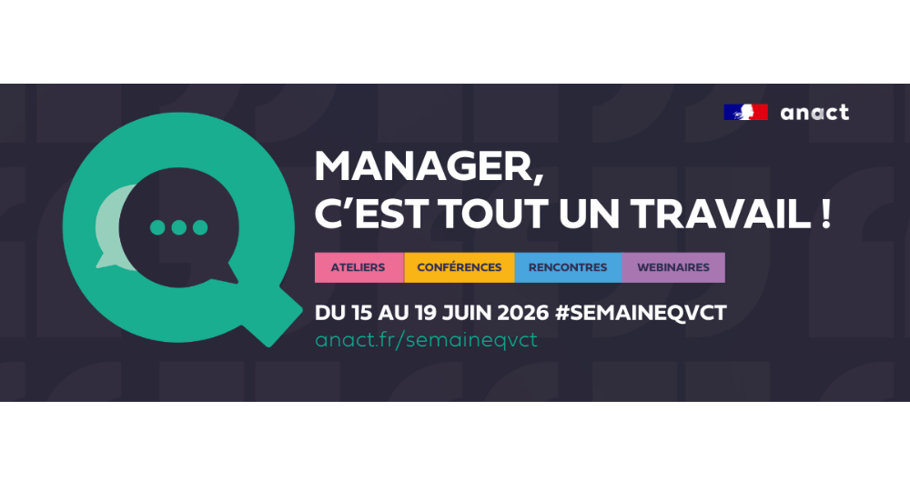 Semaine de la QVCT : Manager c'est tout un travail !